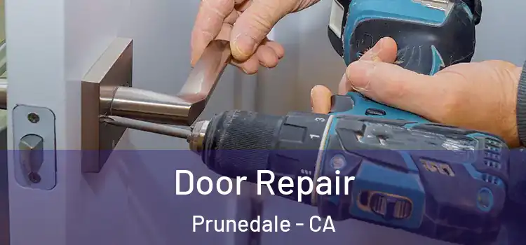 Door Repair Prunedale - CA