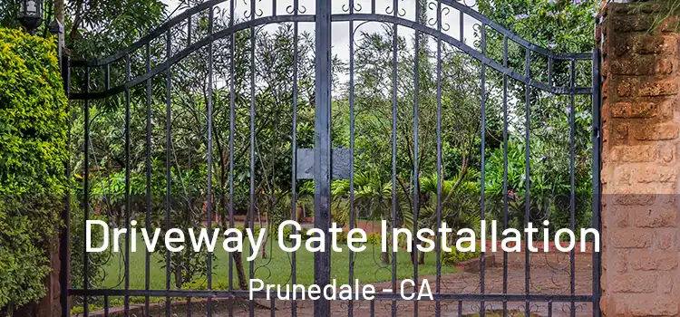 Driveway Gate Installation Prunedale - CA