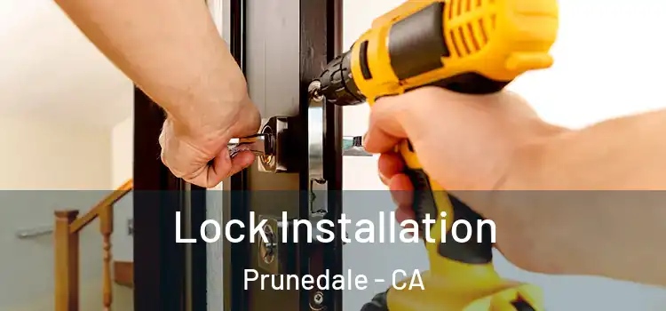 Lock Installation Prunedale - CA