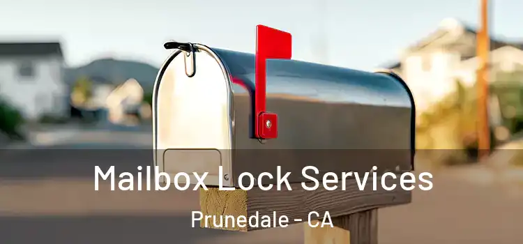  Mailbox Lock Services Prunedale - CA