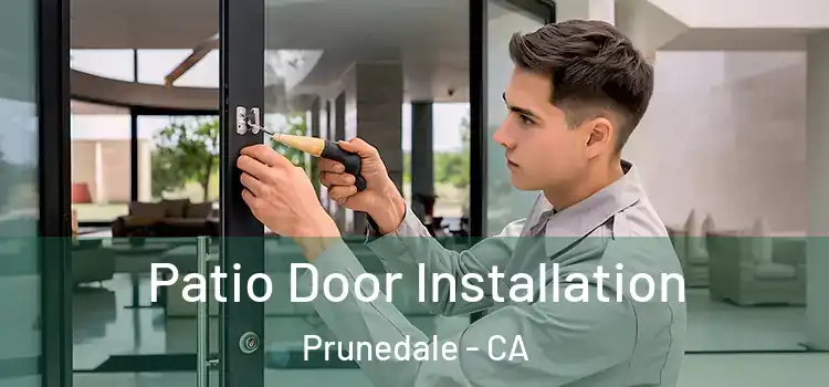 Patio Door Installation Prunedale - CA