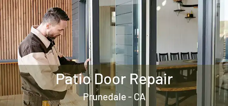 Patio Door Repair Prunedale - CA