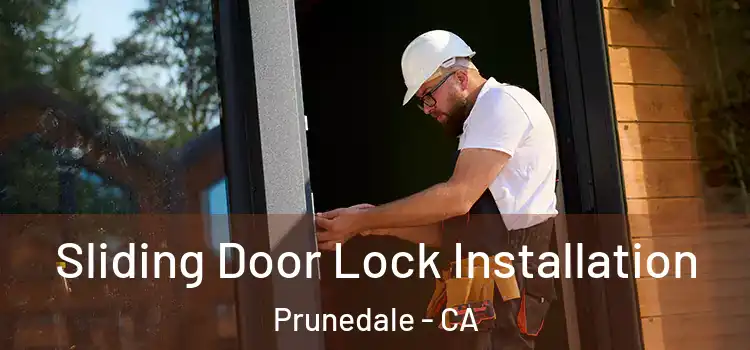 Sliding Door Lock Installation Prunedale - CA