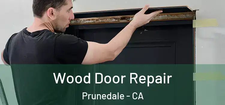 Wood Door Repair Prunedale - CA